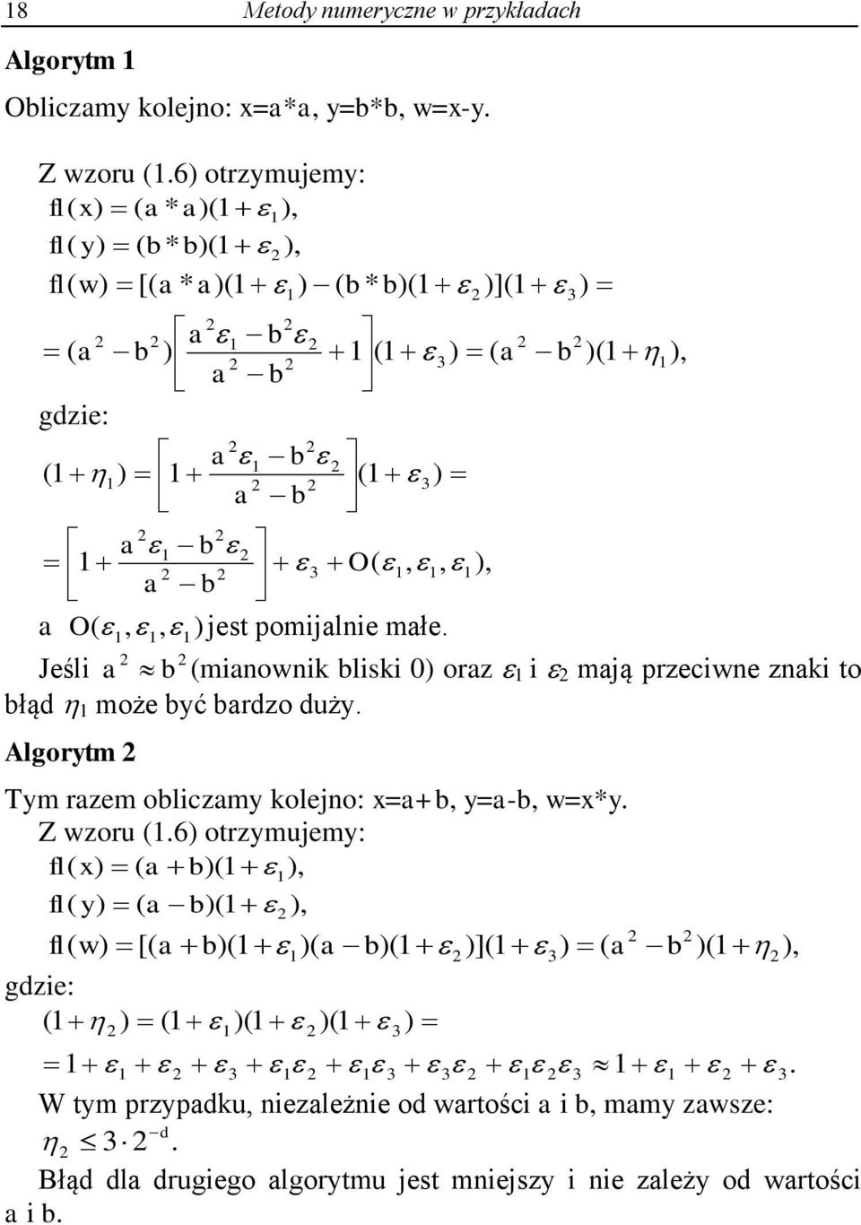 Jeśl b mow bls orz mą przecwe z to błąd może być brdzo duży. Algorytm Tym rzem oblczmy oleo: =+b y=-b w=*y.