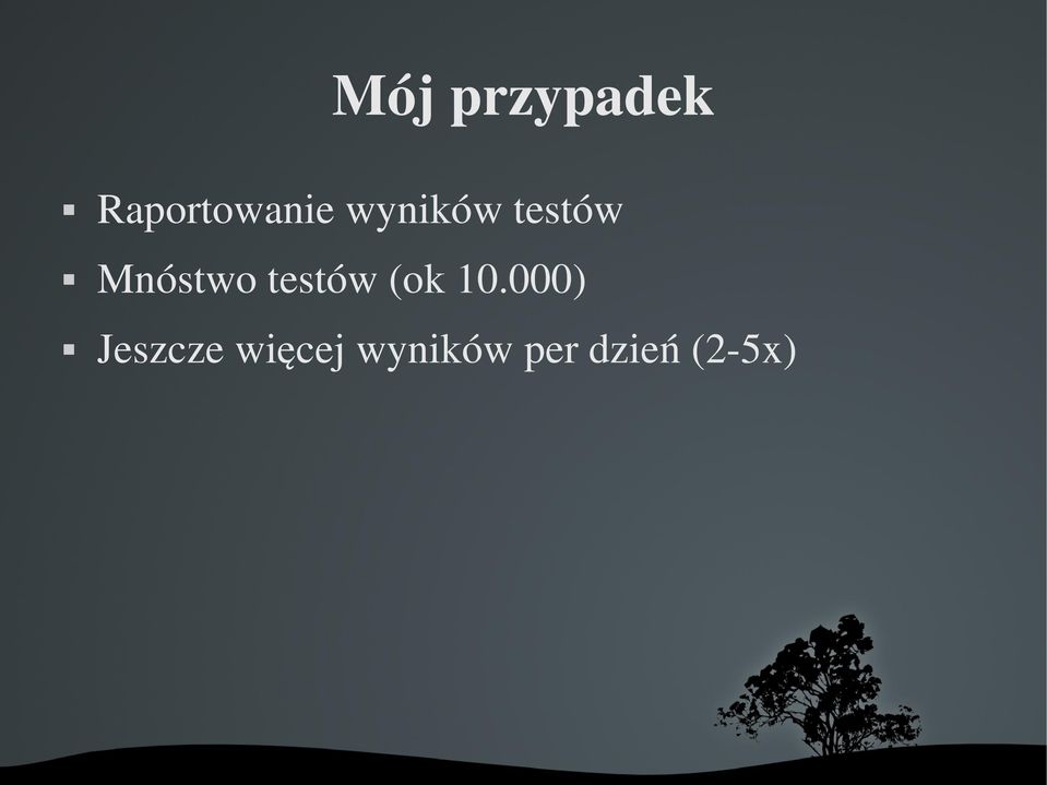 testów (ok 10.