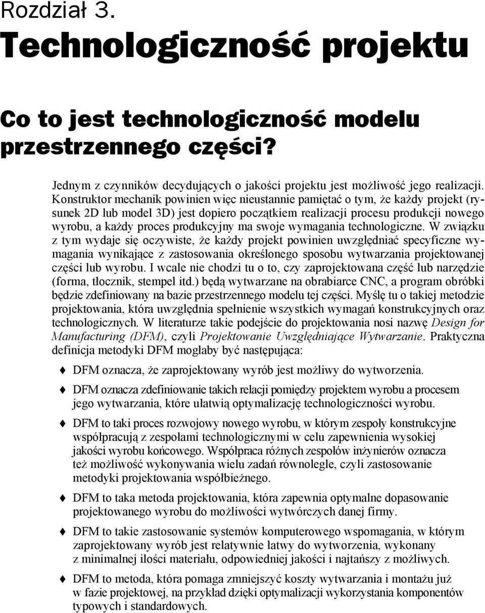 produkcyjny ma swoje wymagania technologiczne.