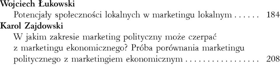 ..... 184 Karol Zajdowski W jakim zakresie marketing polityczny