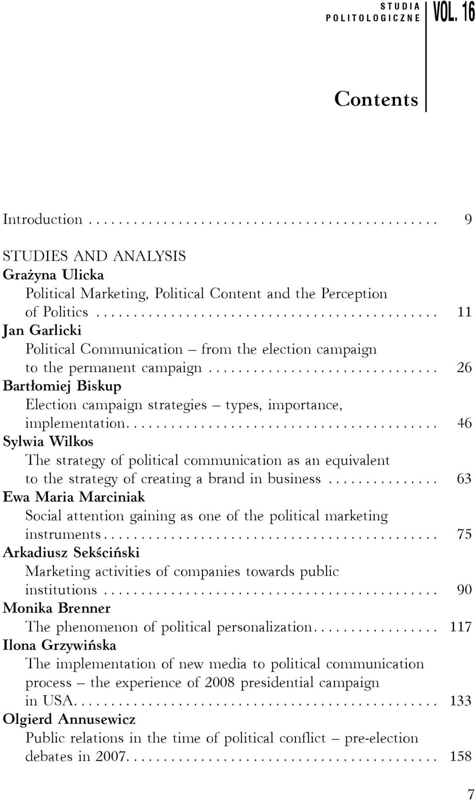 .............................. 26 Bartłomiej Biskup Election campaign strategies types, importance, implementation.