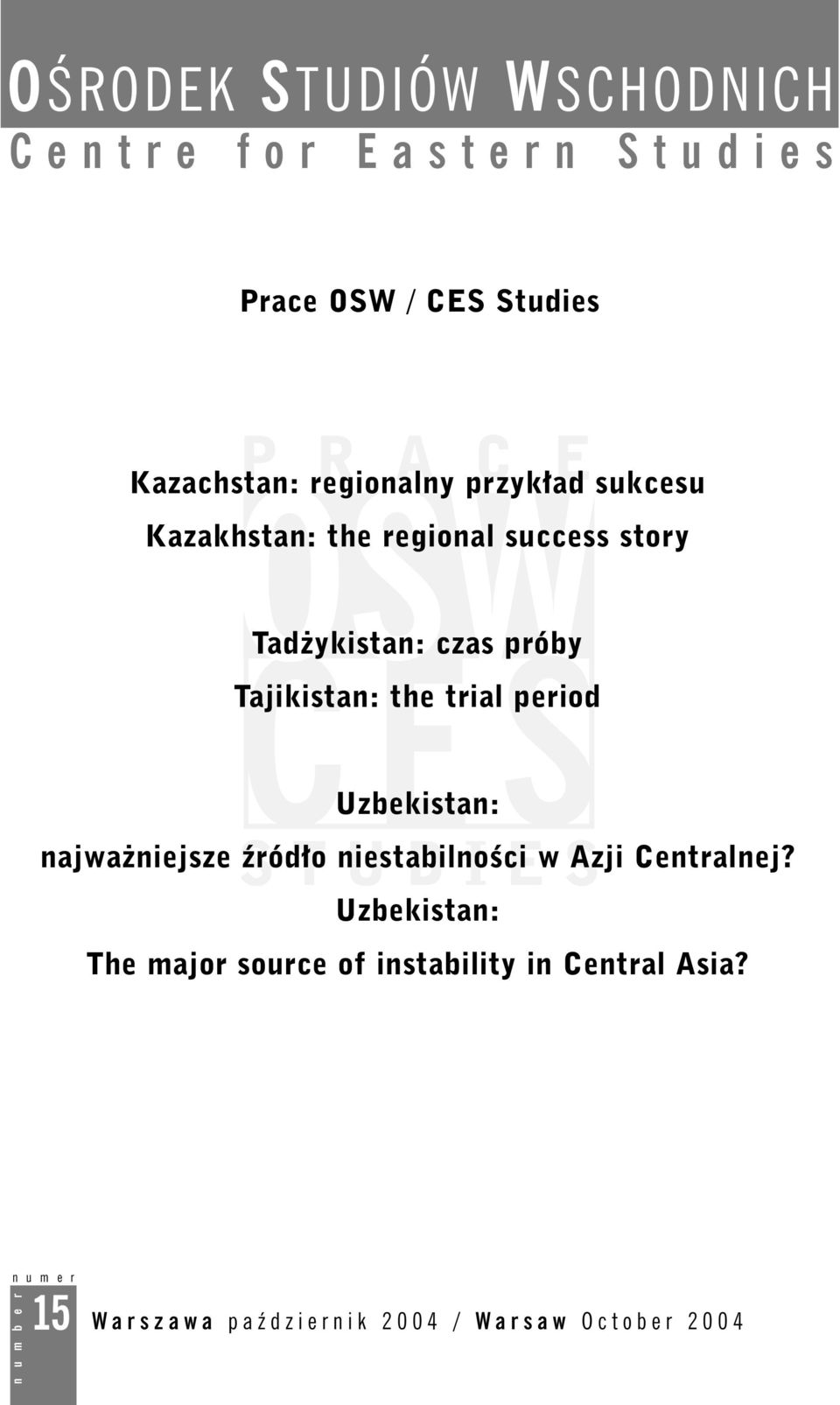 trial period Uzbekistan: STUDIES najwa niejsze êród o niestabilnoêci w Azji Centralnej?