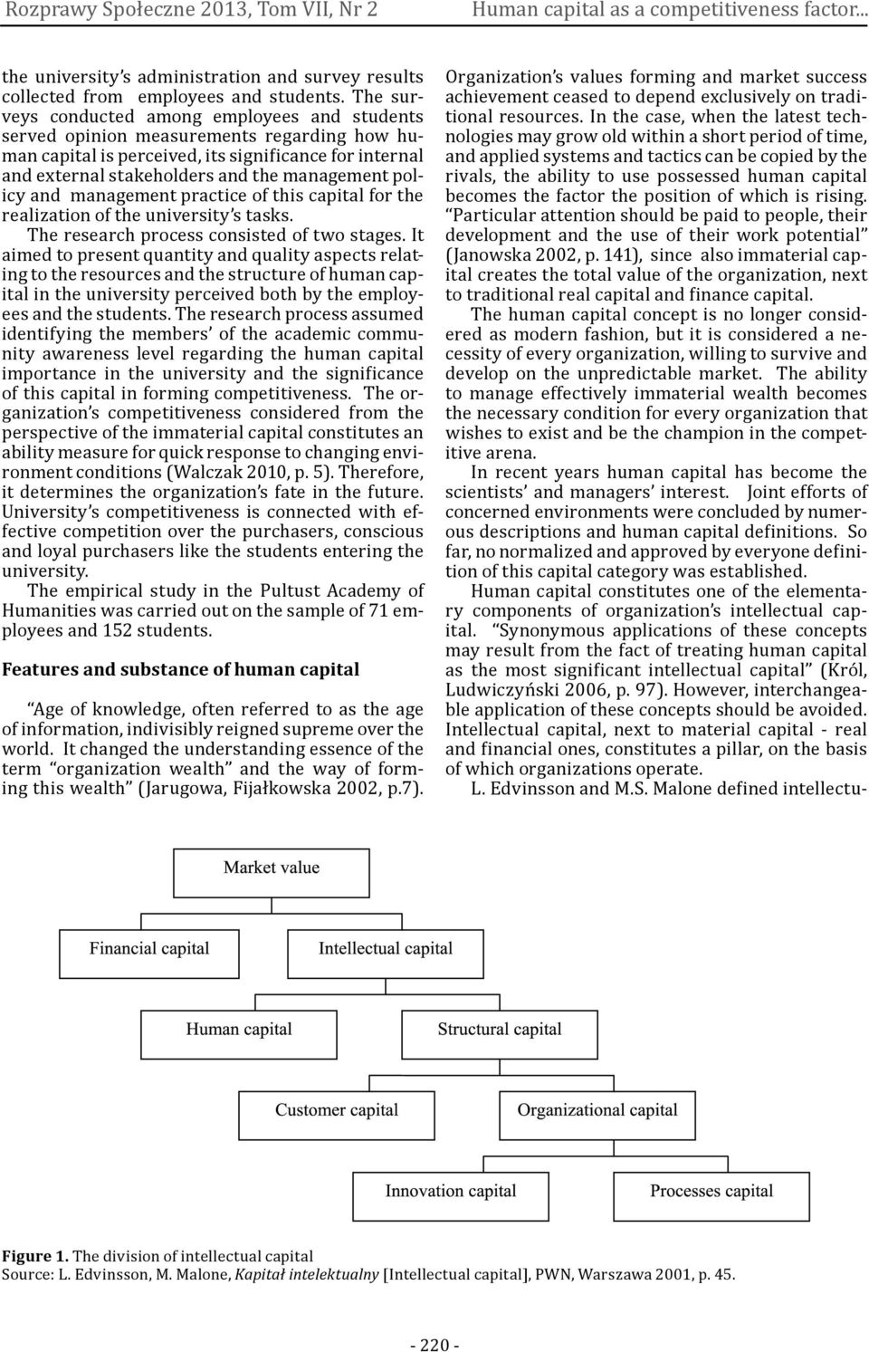 policy and management practice of this capital for the realization of the university s tasks. The research process consisted of two stages.