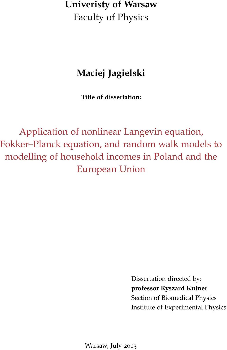 of household incomes in Poland and the European Union Dissertation directed by: professor