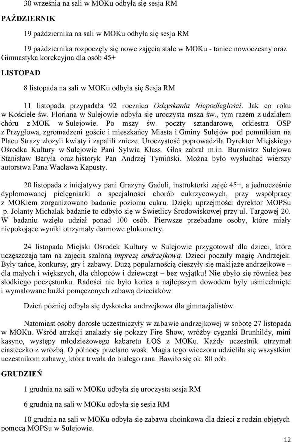 Floriana w Sulejowie odbyła się uroczysta msza św., tym razem z udziałem chóru z MOK w Sulejowie. Po mszy św.