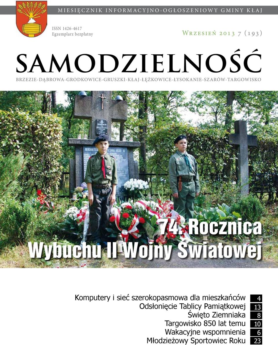 Rocznica Wybuchu II Wojny Światowej Komputery i sieć szerokopasmowa dla mieszkańców Odsłonięcie Tablicy