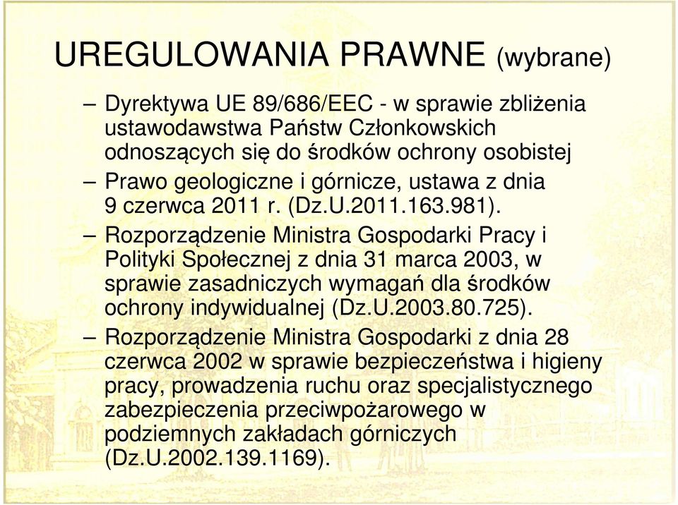 Rozporządzenie Ministra Gospodarki Pracy i Polityki Społecznej z dnia 31 marca 2003, w sprawie zasadniczych wymagań dla środków ochrony indywidualnej (Dz.U.