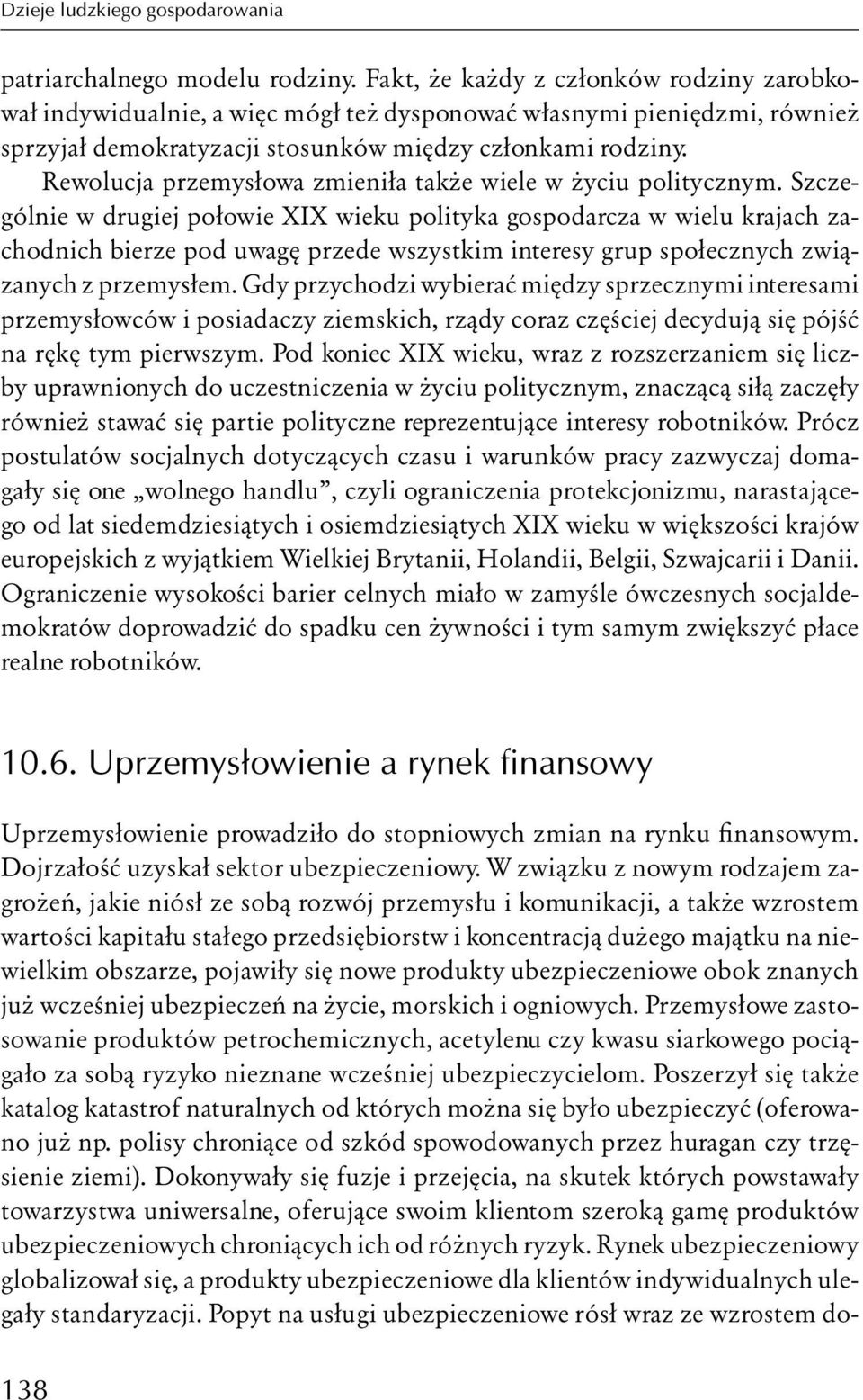 Rewolucja przemysłowa zmieniła także wiele w życiu politycznym.