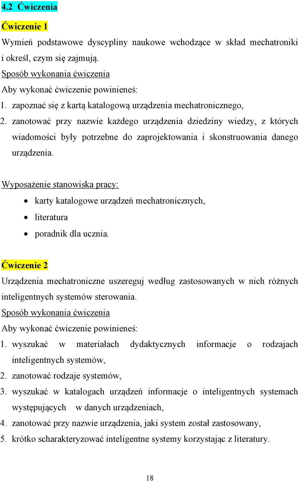 zanotować przy nazwie każdego urządzenia dziedziny wiedzy, z których wiadomości były potrzebne do zaprojektowania i skonstruowania danego urządzenia.