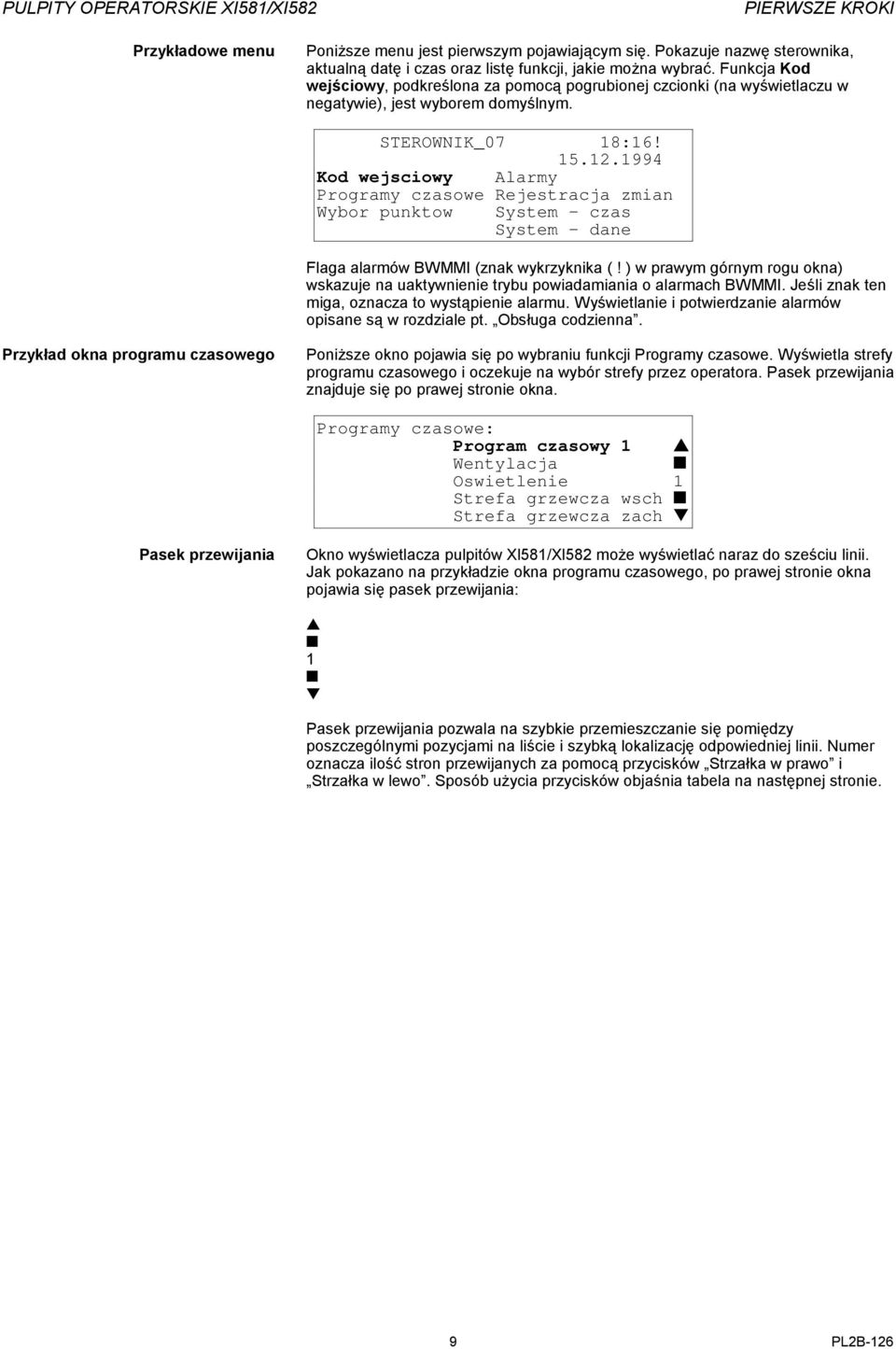 1994 Kod wejsciowy Alarmy Programy czasowe Rejestracja zmian Wybor punktow System - czas System - dane Flaga alarmów BWMMI (znak wykrzyknika (!