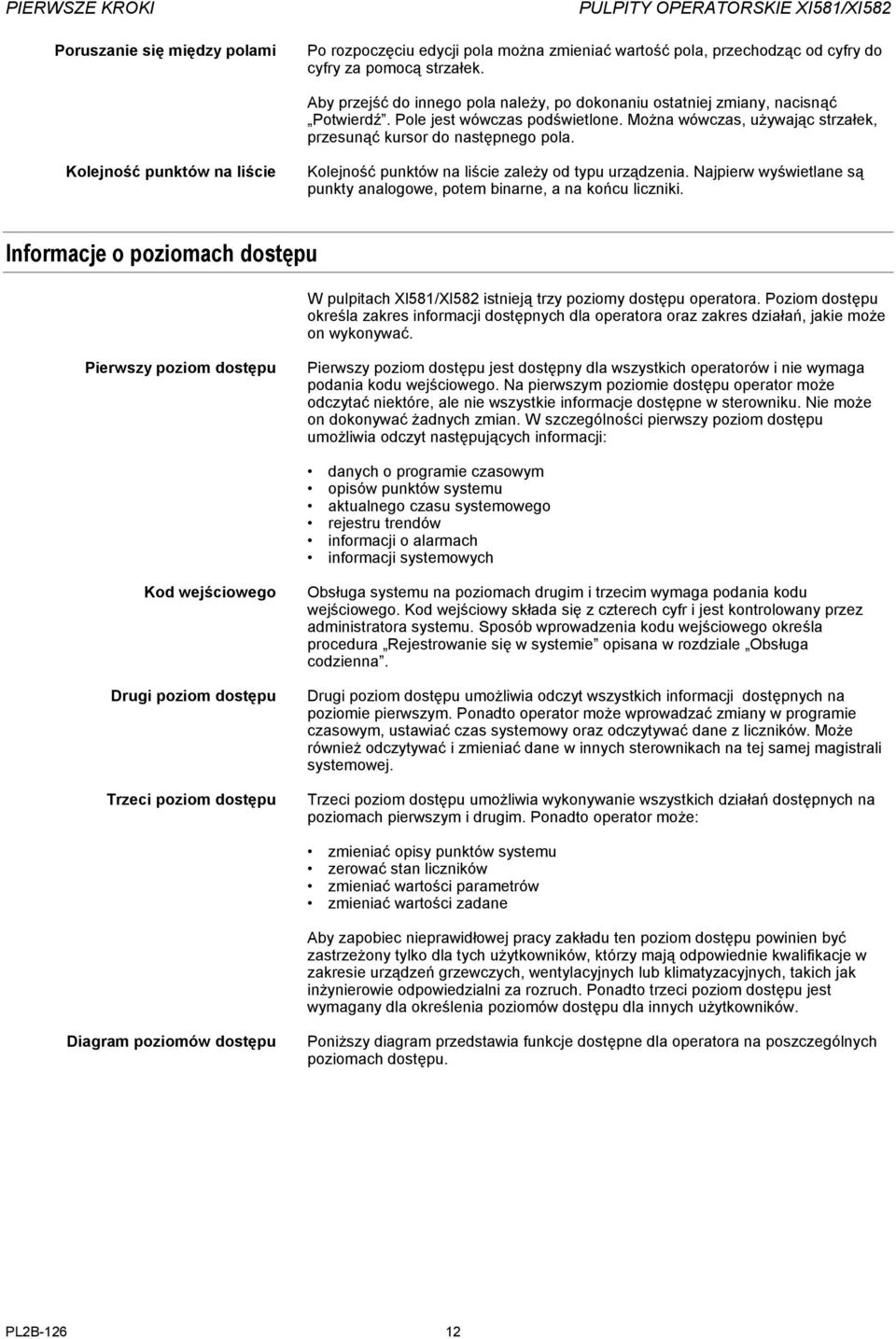 Kolejność punktów na liście Kolejność punktów na liście zależy od typu urządzenia. Najpierw wyświetlane są punkty analogowe, potem binarne, a na końcu liczniki.