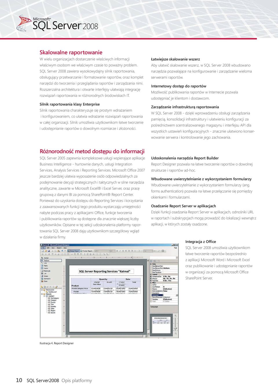 Rozszerzalna architektura i otwarte interfejsy ułatwiają integrację rozwiązań raportowania w różnorodnych środowiskach IT.