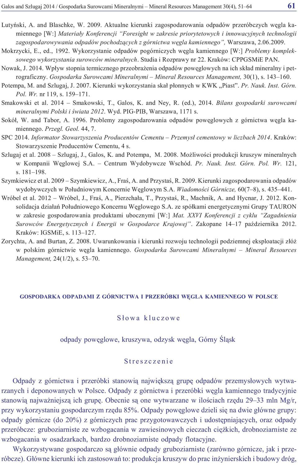 pochodz¹cych z górnictwa wêgla kamiennego, Warszawa, 2.06.2009. Mokrzycki, E., ed., 1992.