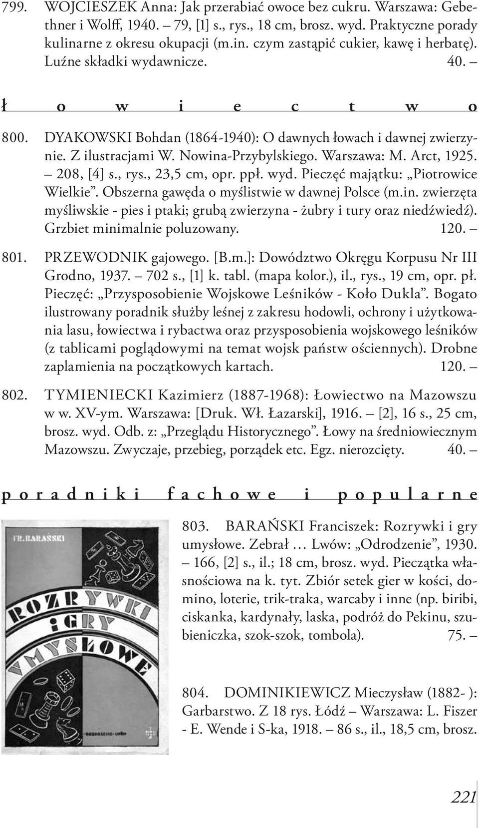 , rys., 23,5 cm, opr. ppł. wyd. Pieczęć majątku: Piotrowice Wielkie. Obszerna gawęda o myślistwie w dawnej Polsce (m.in.