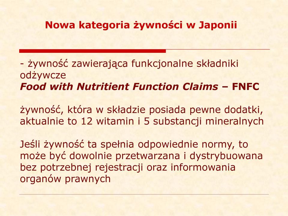 to 12 witamin i 5 substancji mineralnych Jeśli żywność ta spełnia odpowiednie normy, to może być