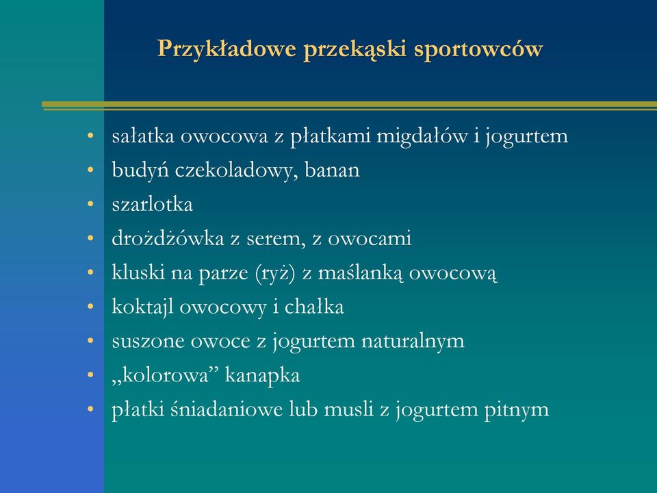 kluski na parze (ryż) z maślanką owocową koktajl owocowy i chałka suszone