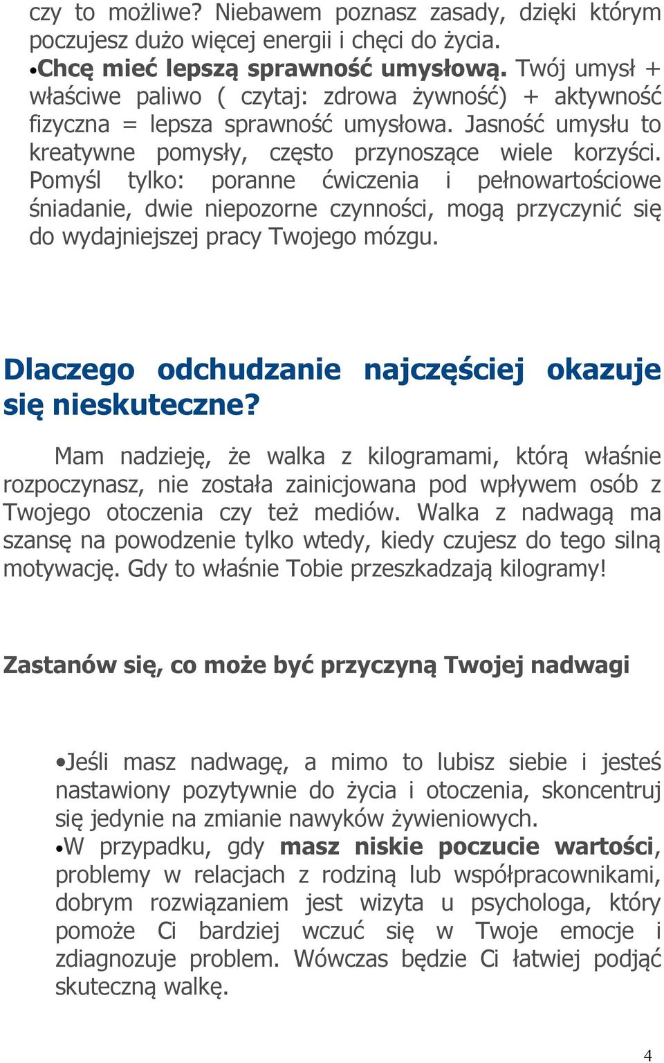 Pomyśl tylko: poranne ćwiczenia i pełnowartościowe śniadanie, dwie niepozorne czynności, mogą przyczynić się do wydajniejszej pracy Twojego mózgu.