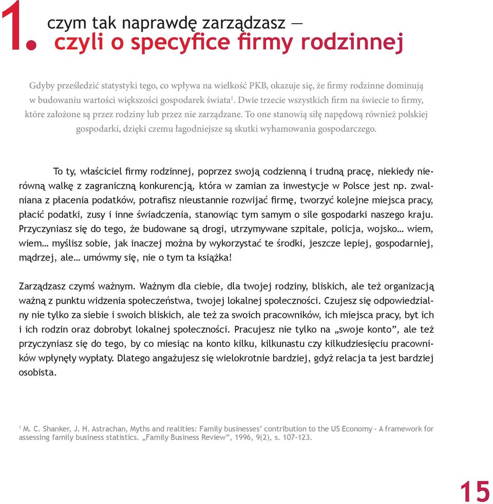 To one stanowią siłę napędową również polskiej gospodarki, dzięki czemu łagodniejsze są skutki wyhamowania gospodarczego.