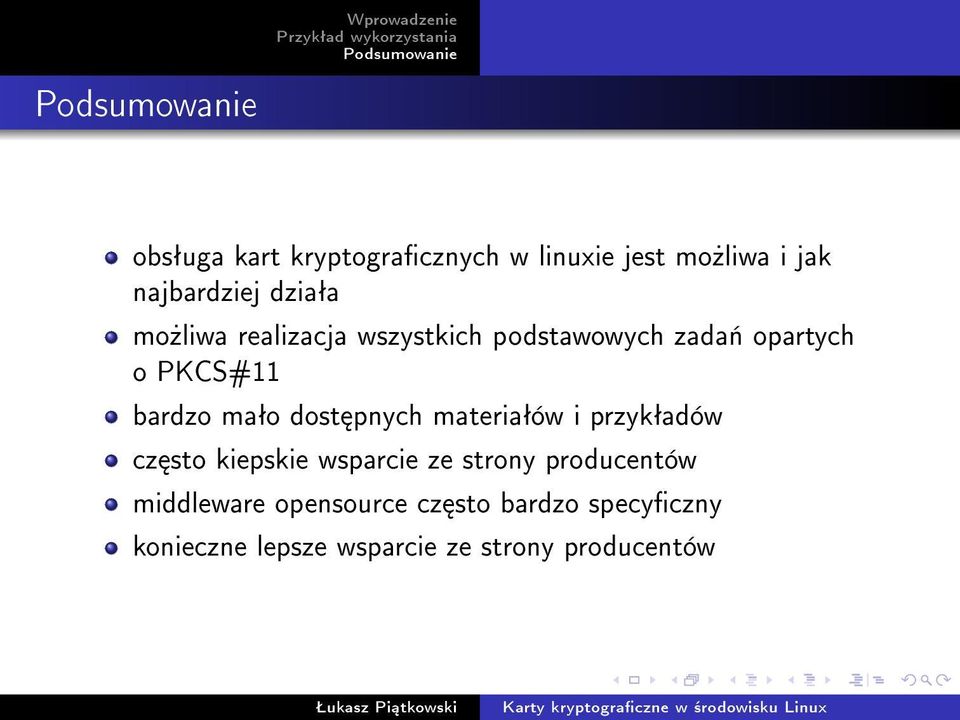 dost pnych materiaªów i przykªadów cz sto kiepskie wsparcie ze strony producentów