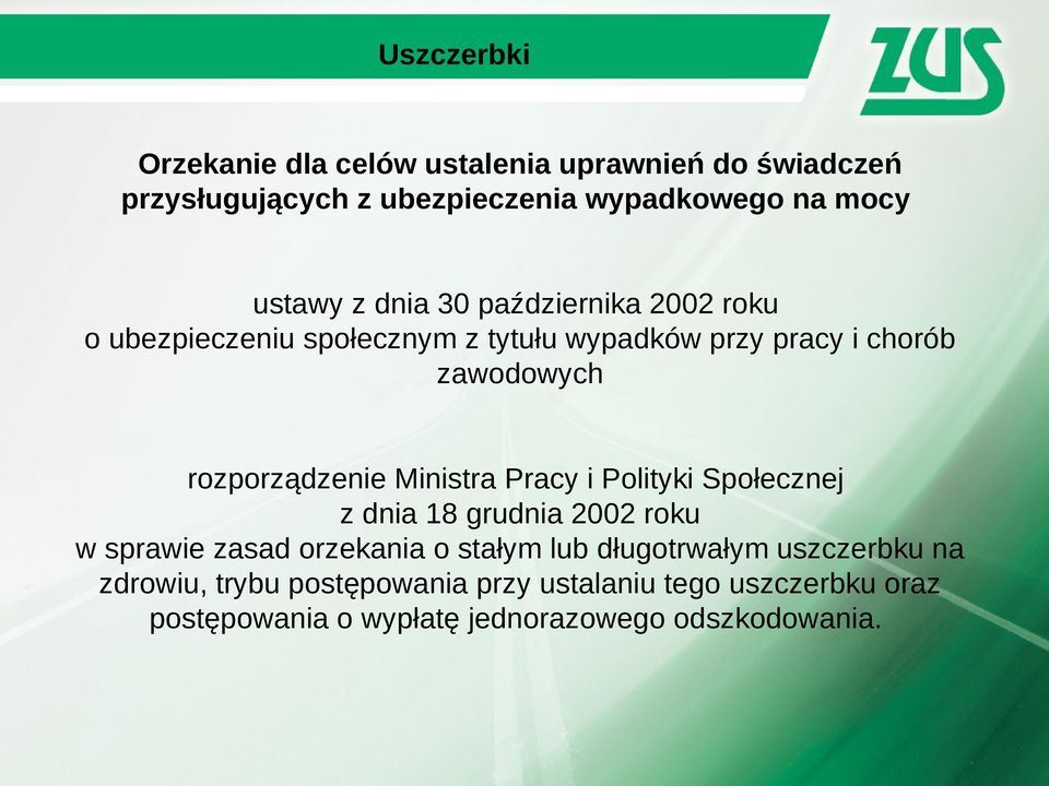 Ministra Pracy i Polityki Społecznej z dnia 18 grudnia 2002 roku w sprawie zasad orzekania o stałym lub długotrwałym