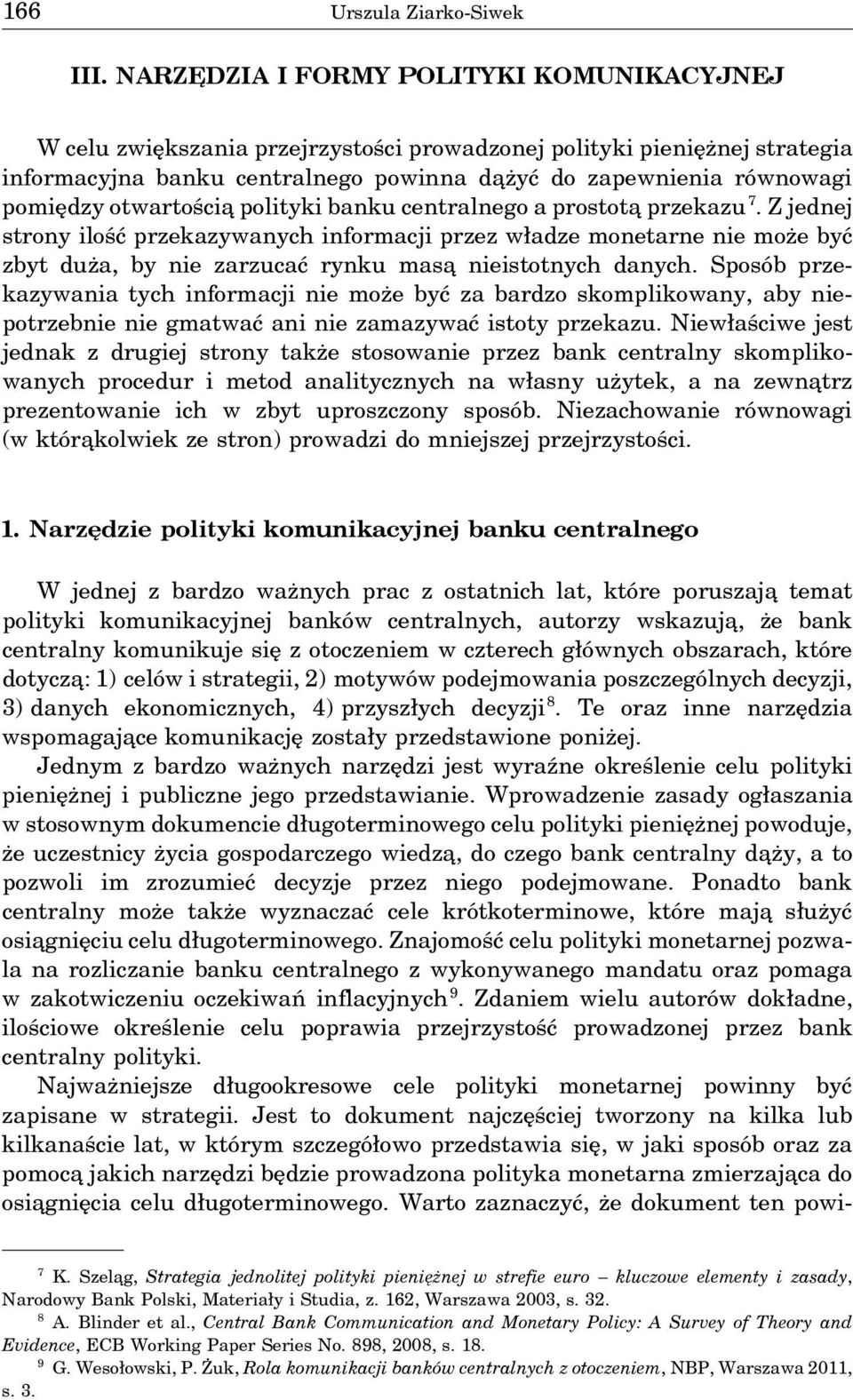 otwartościa polityki banku centralnego a prostota przekazu 7.