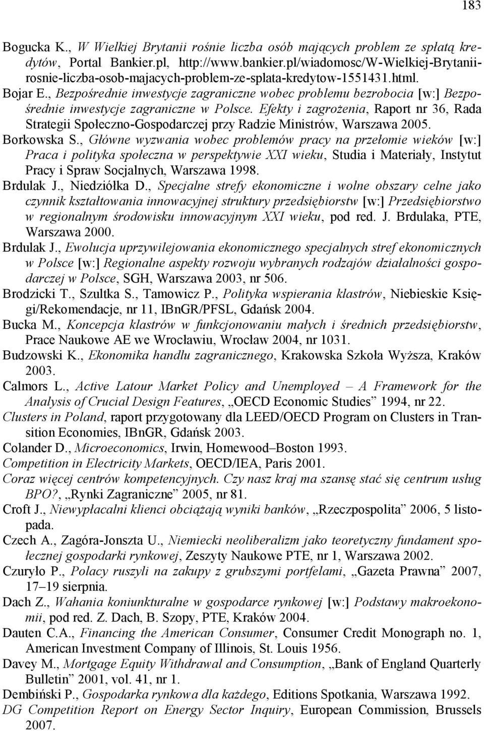 , Bezpośrednie inwestycje zagraniczne wobec problemu bezrobocia [w:] Bezpośrednie inwestycje zagraniczne w Polsce.