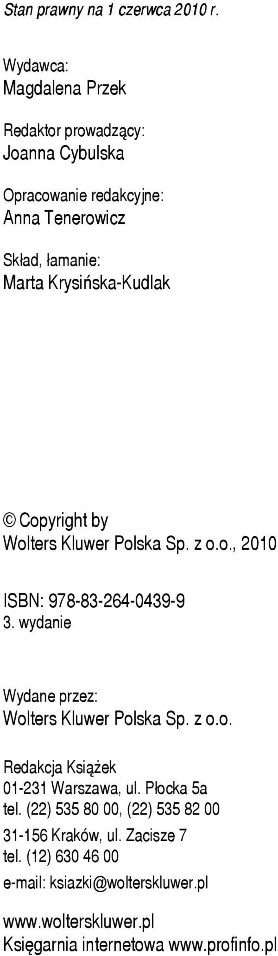 Krysińska-Kudlak Copyright by Wolters Kluwer Polska Sp. z o.o., 2010 ISBN: 978-83-264-0439-9 3.