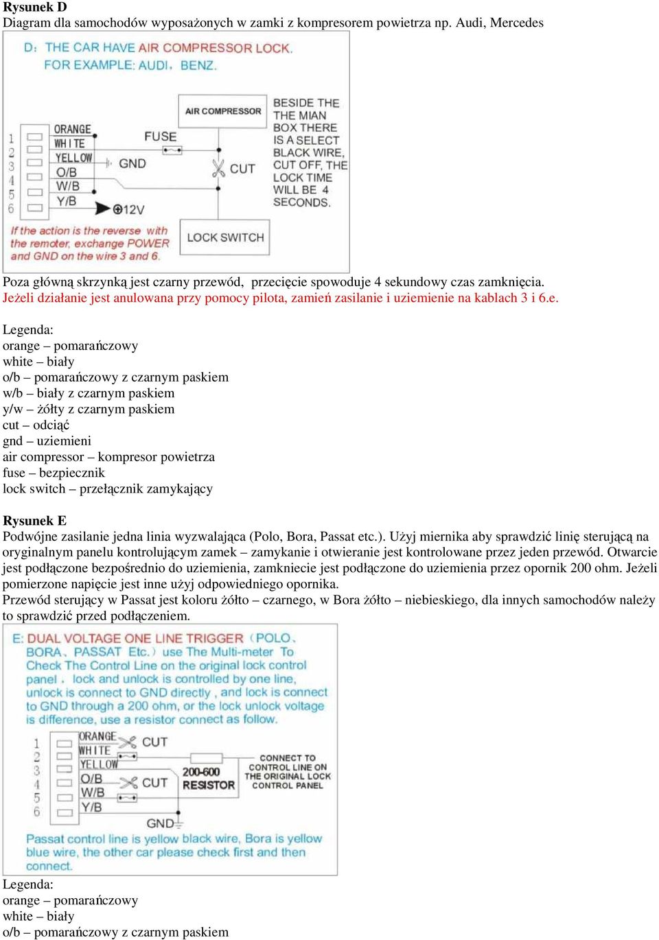 paskiem y/w Ŝółty z czarnym paskiem cut odciąć gnd uziemieni air compressor kompresor powietrza fuse bezpiecznik lock switch przełącznik zamykający Rysunek E Podwójne zasilanie jedna linia