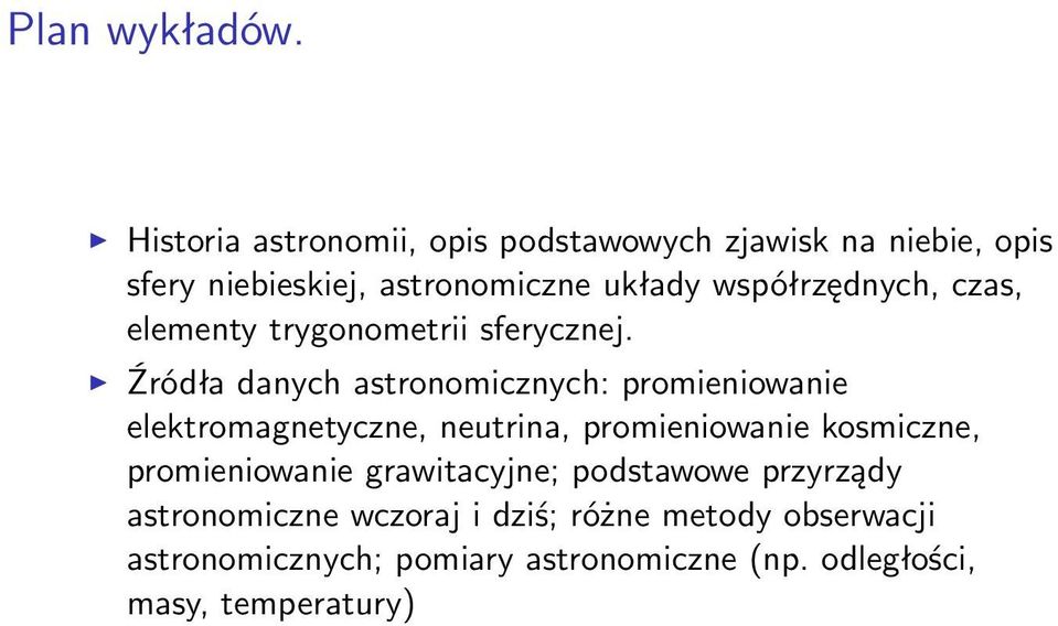 współrzędnych, czas, elementy trygonometrii sferycznej.