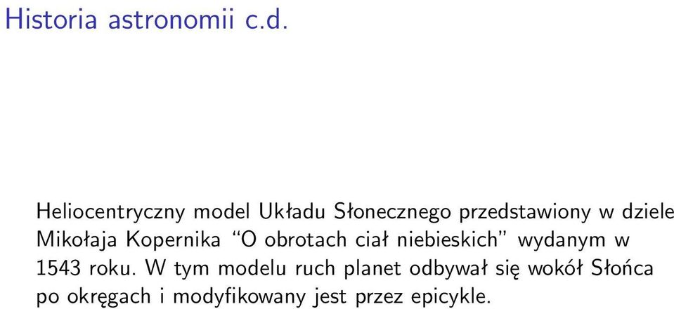 Mikołaja Kopernika O obrotach ciał niebieskich wydanym w 1543