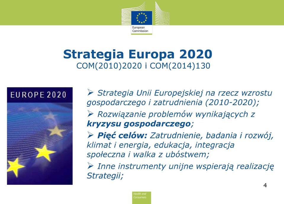 kryzysu gospodarczego; Pięć celów: Zatrudnienie, badania i rozwój, klimat i energia,