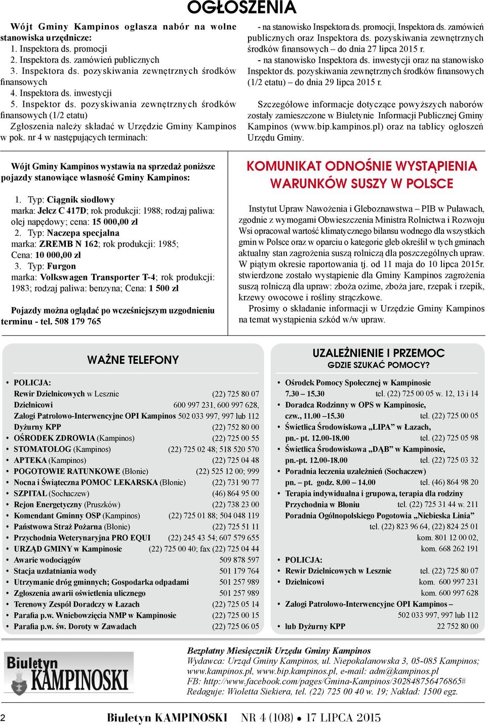 nr 4 w następujących terminach: OGŁOSZENIA - na stanowisko Inspektora ds. promocji, Inspektora ds. zamówień publicznych oraz Inspektora ds.