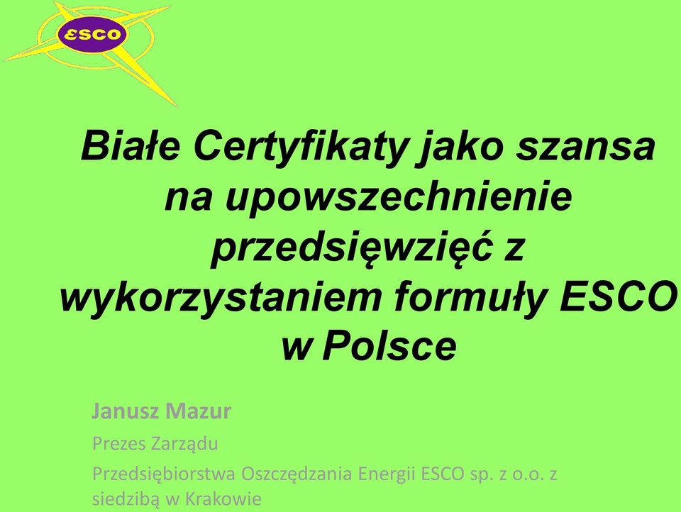 Polsce Janusz Mazur Prezes Zarządu Przedsiębiorstwa