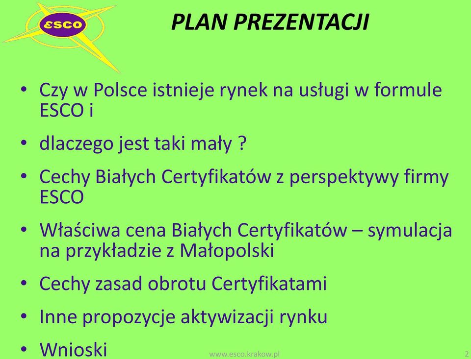 Cechy Białych Certyfikatów z perspektywy firmy ESCO Właściwa cena Białych