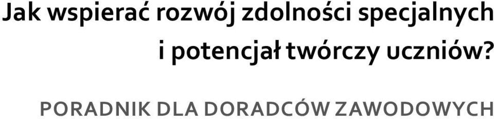 potencjał twórczy uczniów?