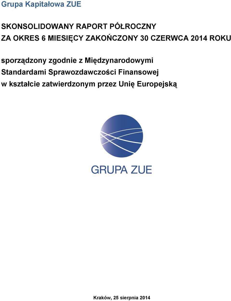 Międzynarodowymi Standardami Sprawozdawczości Finansowej w