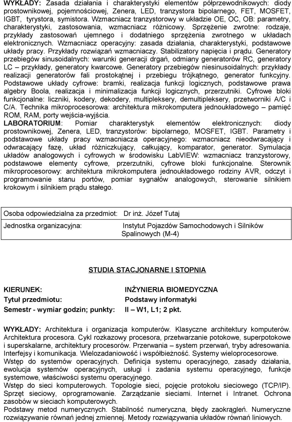 Sprzężenie zwrotne: rodzaje, przykłady zastosowań ujemnego i dodatniego sprzężenia zwrotnego w układach elektronicznych.