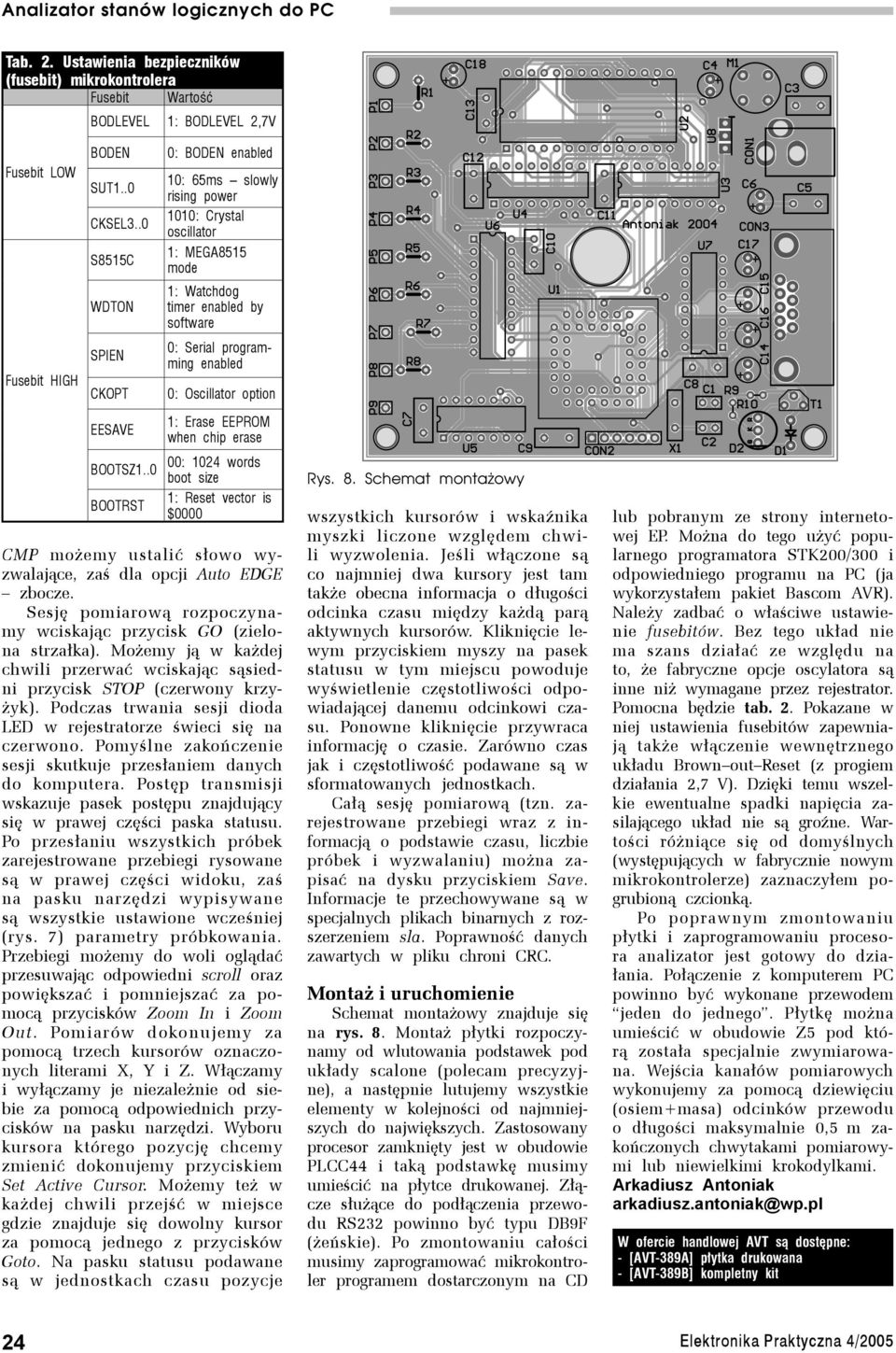 option EESAVE 1: Erase EEPROM when chip erase CMP możemy ustalić słowo wyzwalające, zaś dla opcji Auto EDGE zbocze. Sesję pomiarową rozpoczynamy wciskając przycisk GO (zielona strzałka).