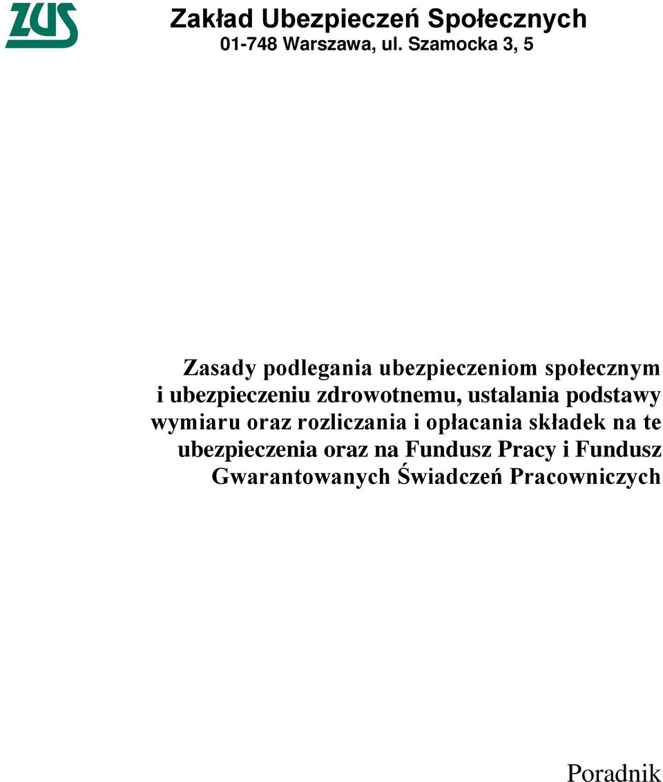 zdrowotnemu, ustalania podstawy wymiaru oraz rozliczania i opłacania