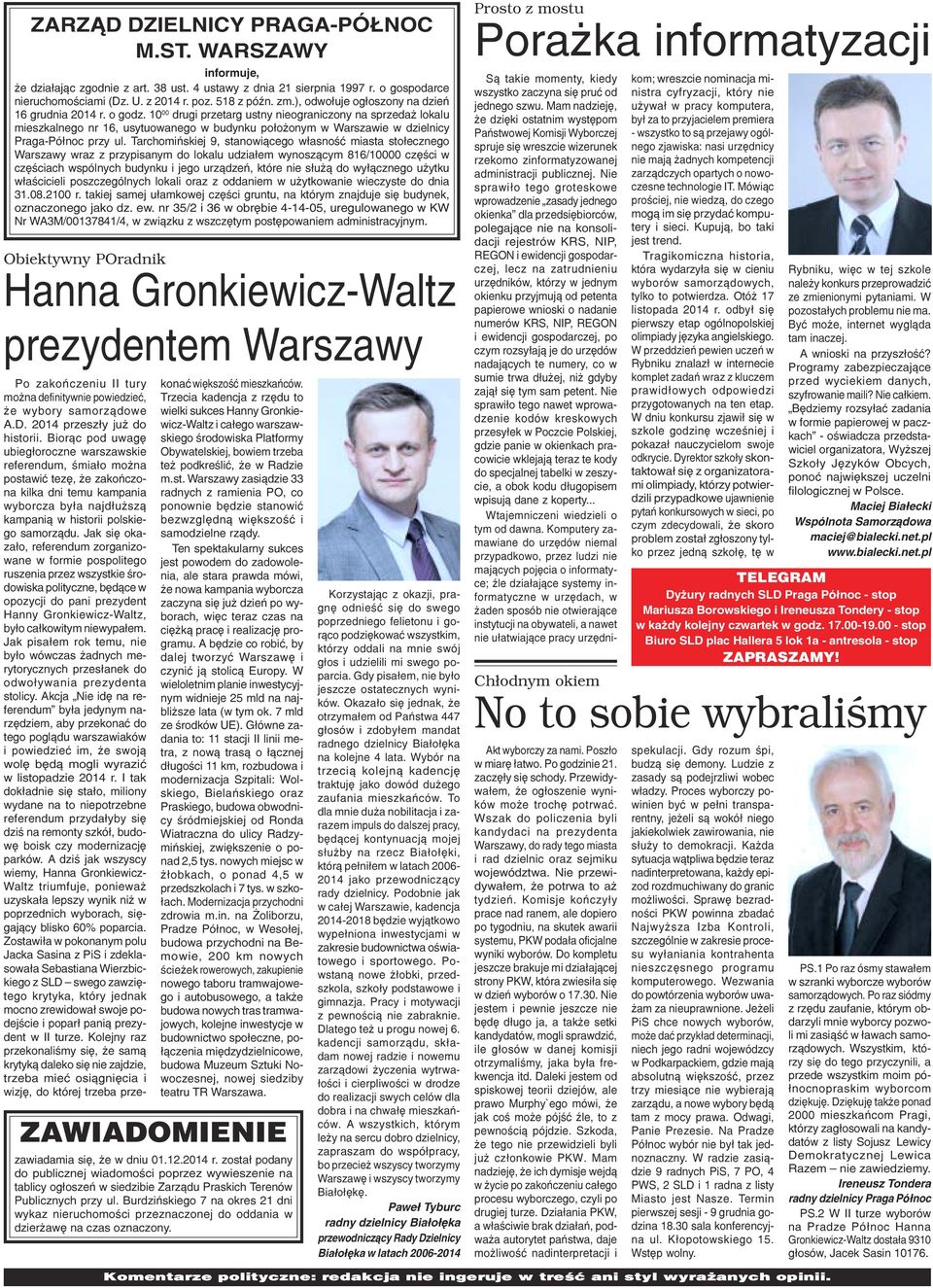 10 00 drugi przetarg ustny nieograniczony na sprzeda lokalu mieszkalnego nr 16, usytuowanego w budynku po³o onym w Warszawie w dzielnicy Praga-Pó³noc przy ul.