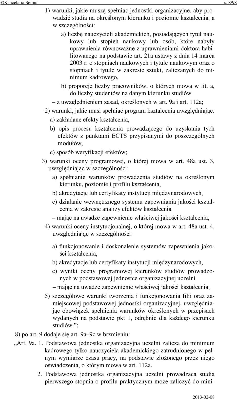 tytuł naukowy lub stopień naukowy lub osób, które nabyły uprawnienia równoważne z uprawnieniami doktora habilitowanego na podstawie art. 21a ustawy z dnia 14 marca 2003 r.