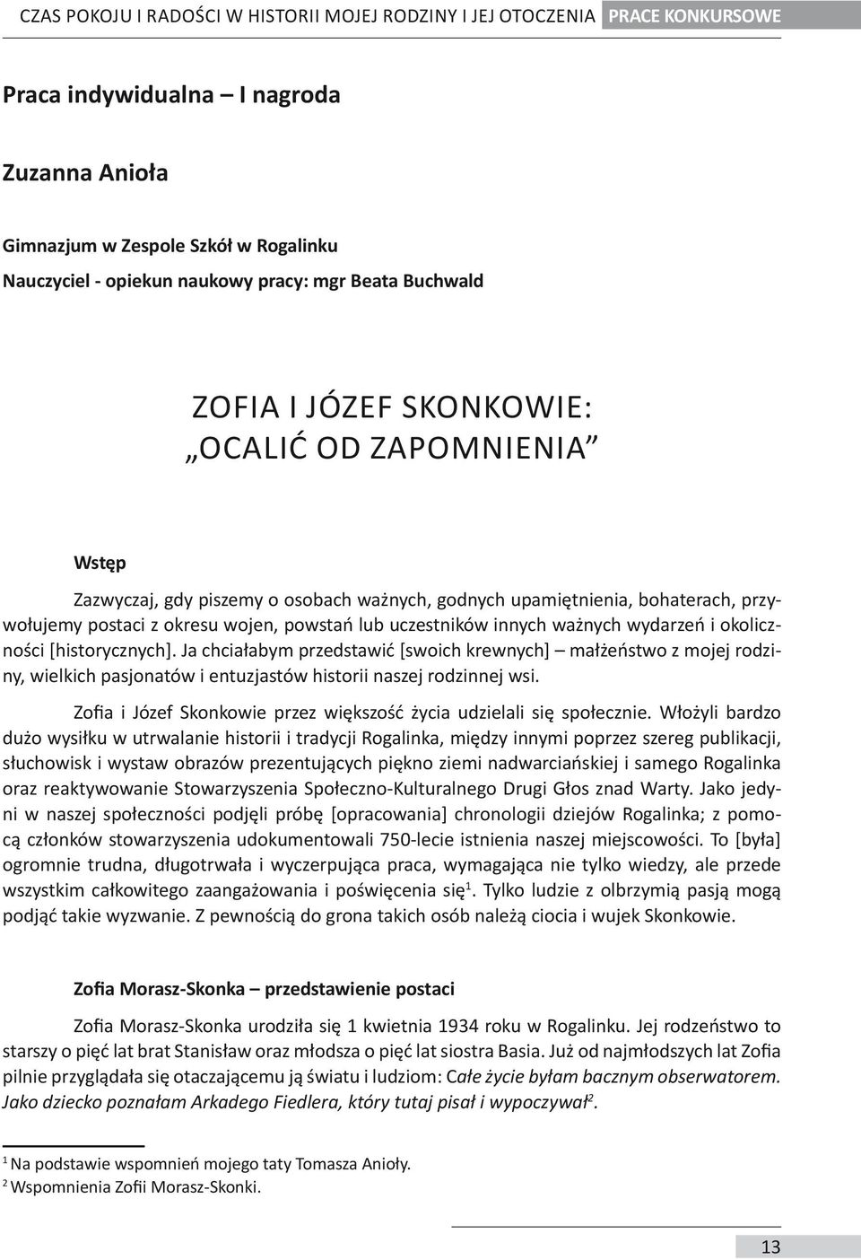 uczestników innych ważnych wydarzeń i okoliczności [historycznych].