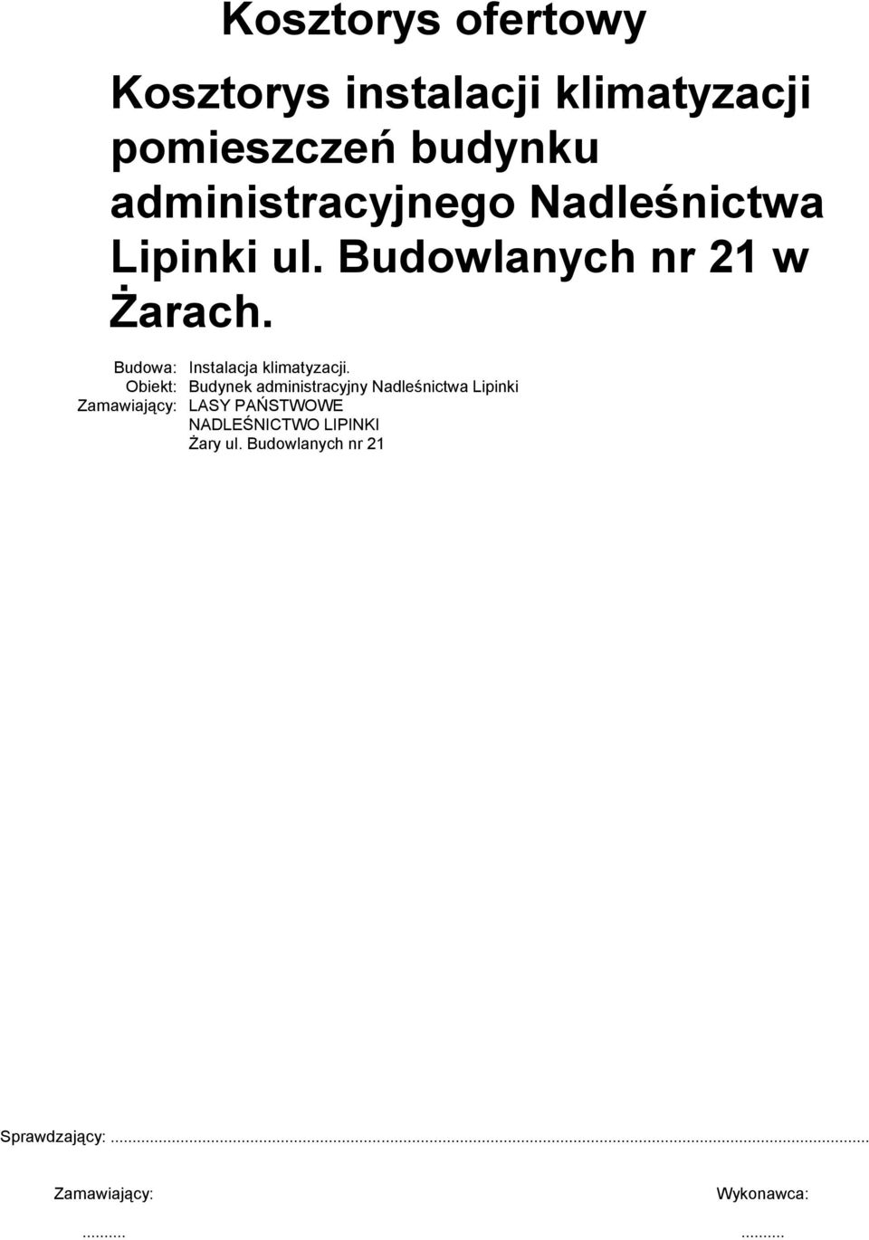 Budowa: Instalacja klimatyzacji.