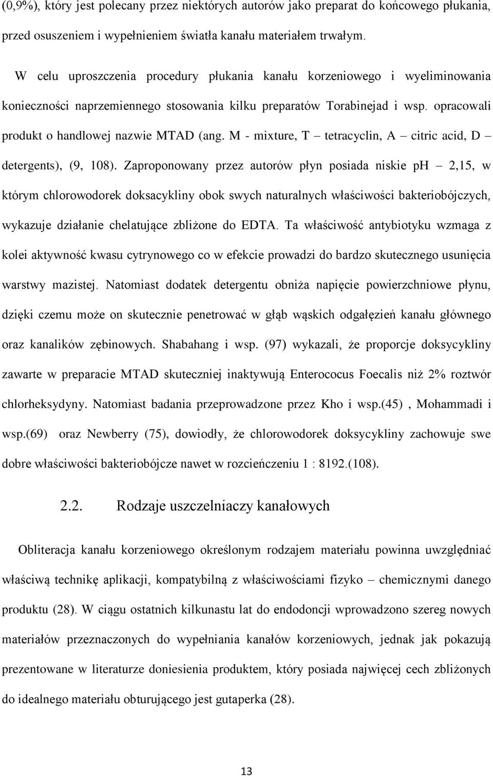 M - mixture, T tetracyclin, A citric acid, D detergents), (9, 108).