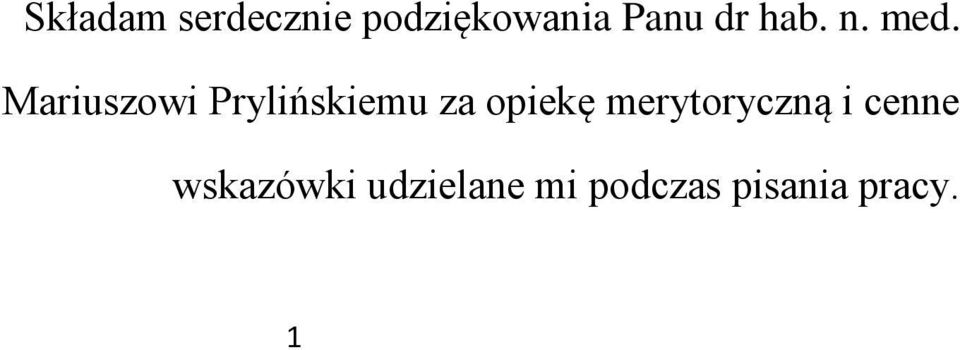 Mariuszowi Prylińskiemu za opiekę