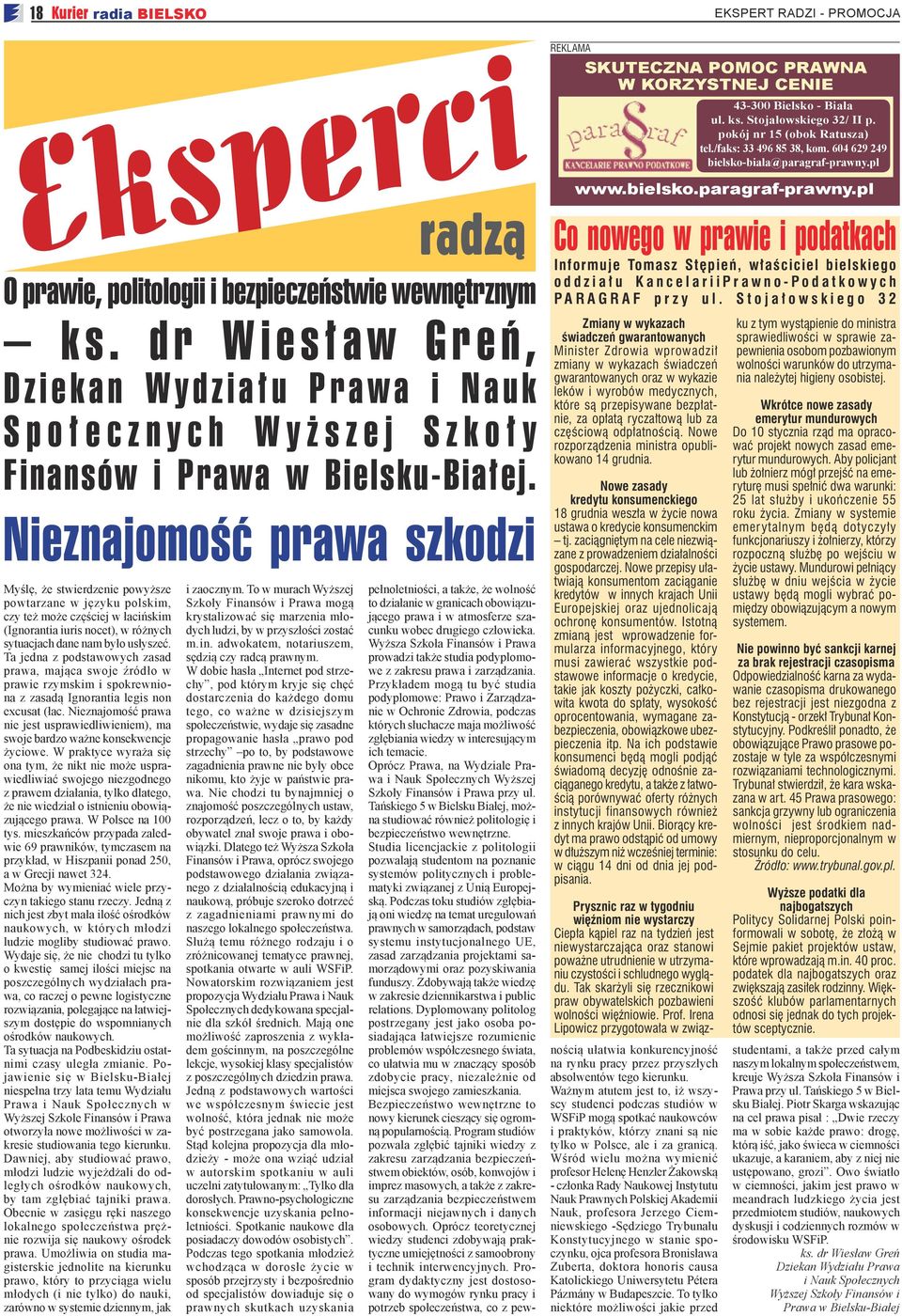 dr Wiesław Greń, Dziekan Wydziału Prawa i Nauk Społecznych Wyższej Szkoły Finansów i Prawa w Bielsku-Białej.