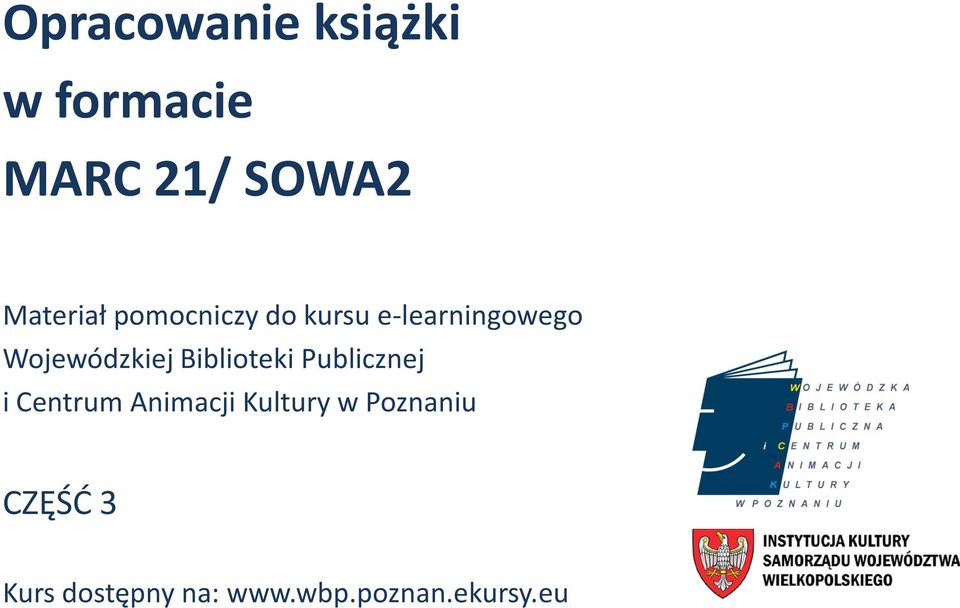 Wojewódzkiej Biblioteki Publicznej i Centrum Animacji