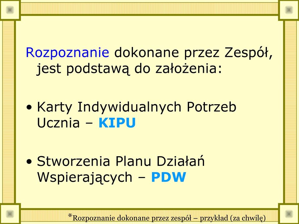 KIPU Stworzenia Planu Działań Wspierających PDW