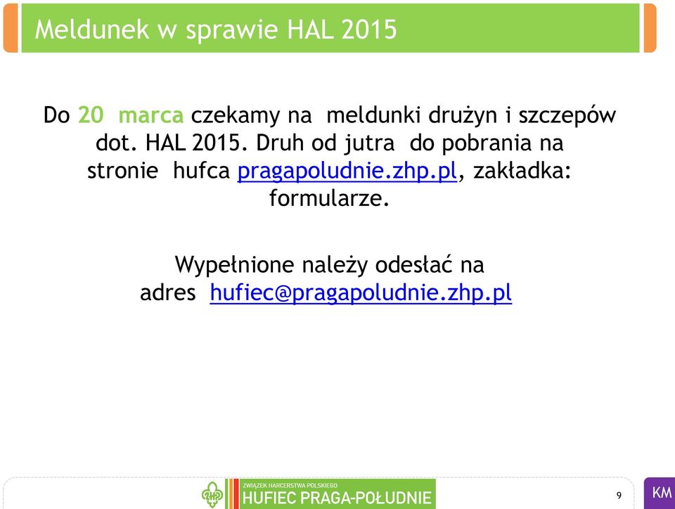 Druh od jutra do pobrania na stronie hufca pragapoludnie.zhp.