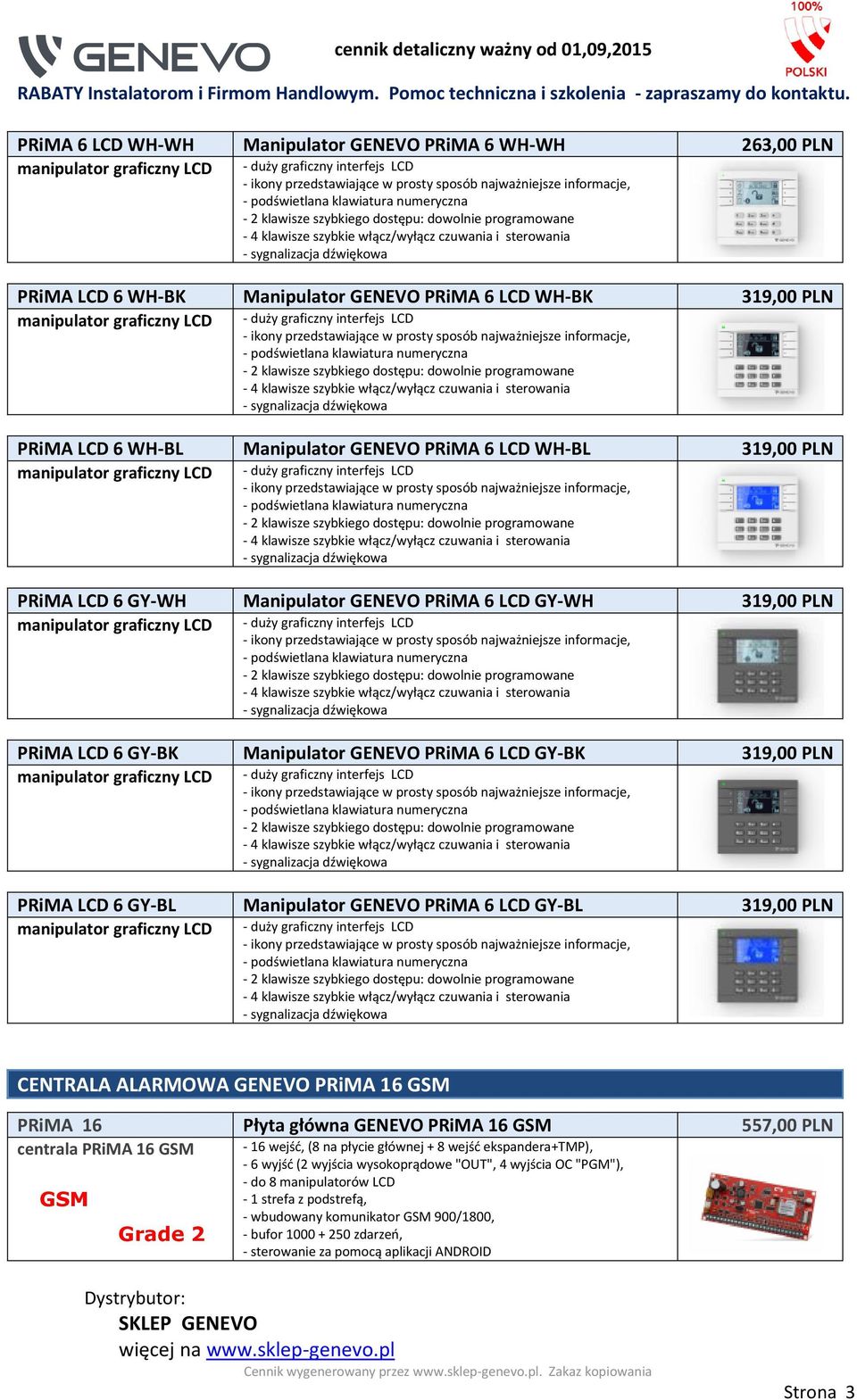 LCD 6 GY-BK Manipulator GENEVO PRiMA 6 LCD GY-BK 319,00 PLN PRiMA LCD 6 GY-BL Manipulator GENEVO PRiMA 6 LCD GY-BL 319,00 PLN